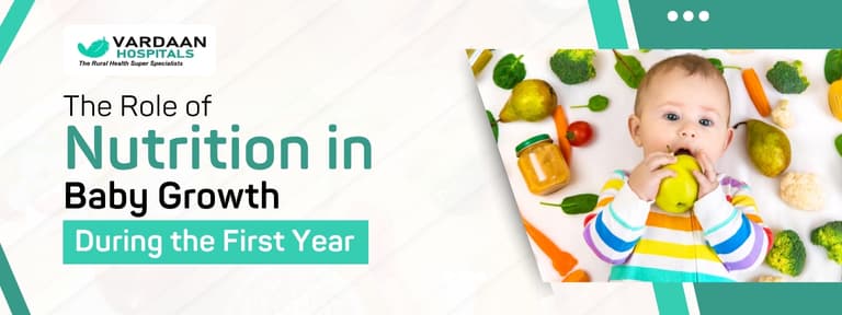 The Role of Nutrition in Baby Growth During the First Year