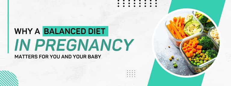 Why a Balanced Diet in Pregnancy Matters for You and Your Baby