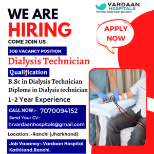 Dialysis Technician job in Ranchi