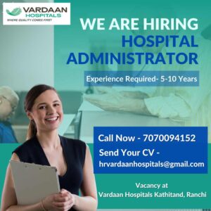 Job Vacany for Hospital Administrator